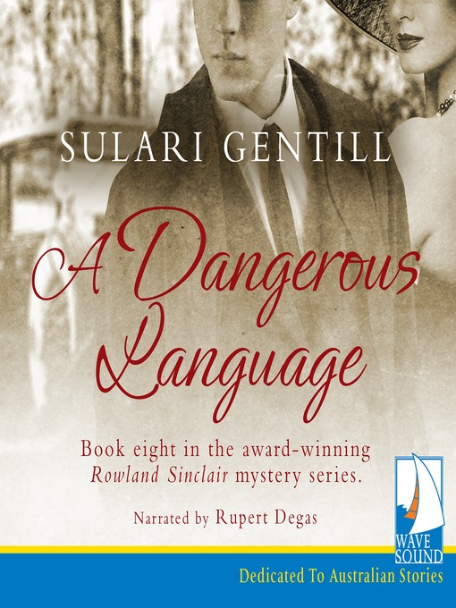 Title details for A Dangerous Language by Sulari Gentill - Available